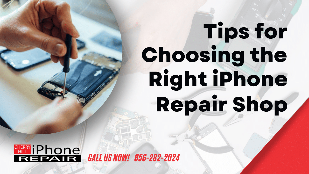 Tips for Choosing the Right iPhone Repair Shop