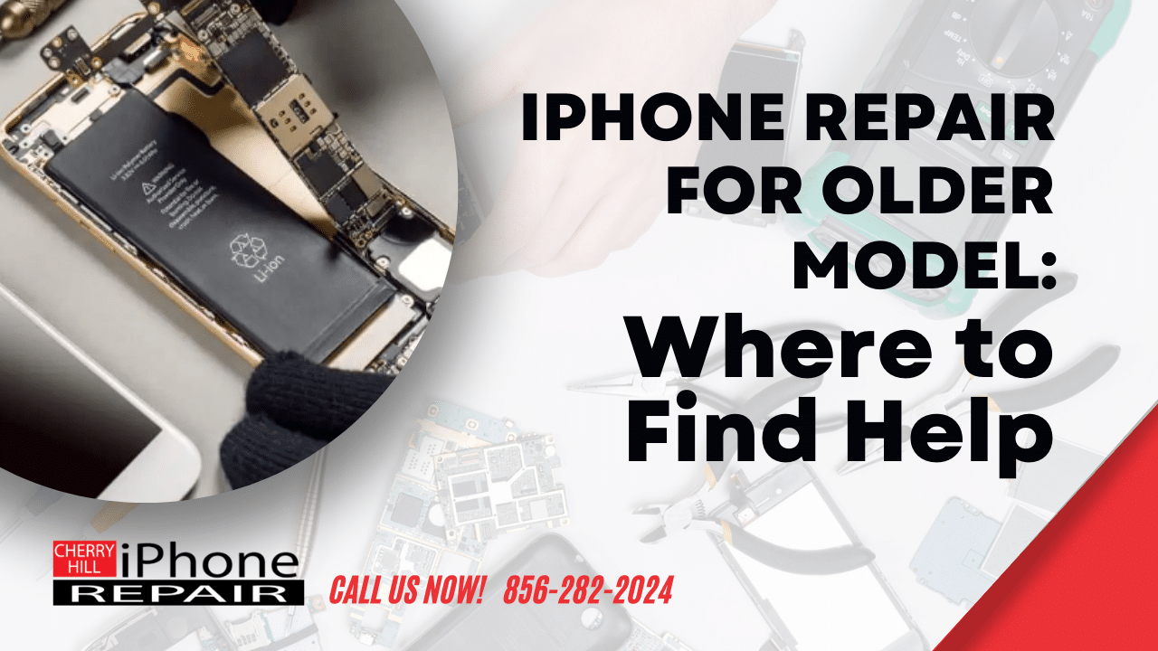 iPhone Repair for Older Models: Where to Find Help